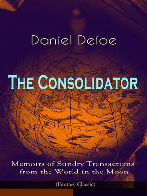 cover image of The Consolidator--Memoirs of Sundry Transactions from the World in the Moon